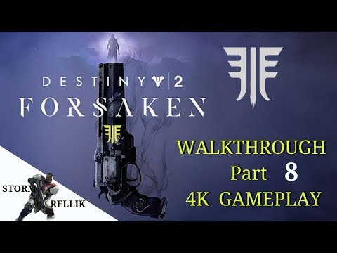 Destiny 2 walkthrough Forsaken Part.8 Gameplay!!! 4K.60 FPS
