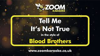 Blood Brothers - Tell Me It&#39;s Not True (Original London Cast) - Karaoke Version from Zoom Karaoke