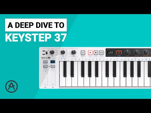 The Arturia KEYSTEP 37 complete deep dive guide walkthrough tutorial