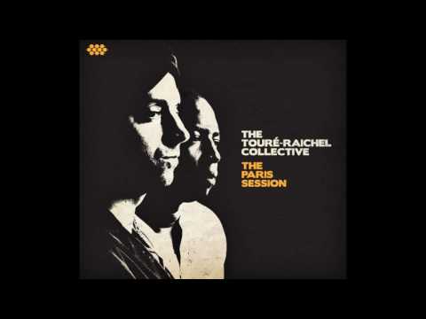 The Touré-Raichel Collective - Diaraby