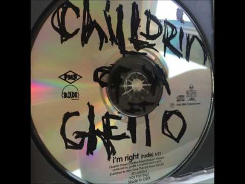 Chilldrin Of Da Ghetto - Im Right