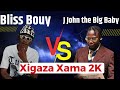 Bliss Bouy Vs J John The Big Baby Xigaza Xama 2K 16 June 2025 Special Mix