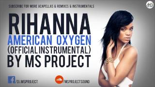 Rihanna - American Oxygen (Official Instrumental) + DL