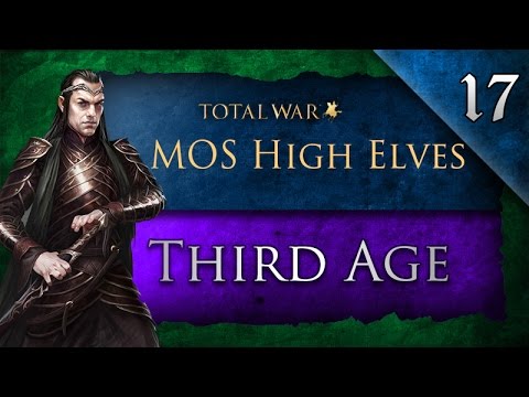 Third Age: Total War (MOS): High Elves - Ep. 17 - Sarumans Death