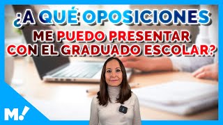 Opositar con el Graduado Escolar | Mundopositor 🌍