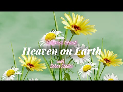 Heaven on earth #with Sahar batool# #relaxingmusic #naturelovers #beats  #naturalbeauty