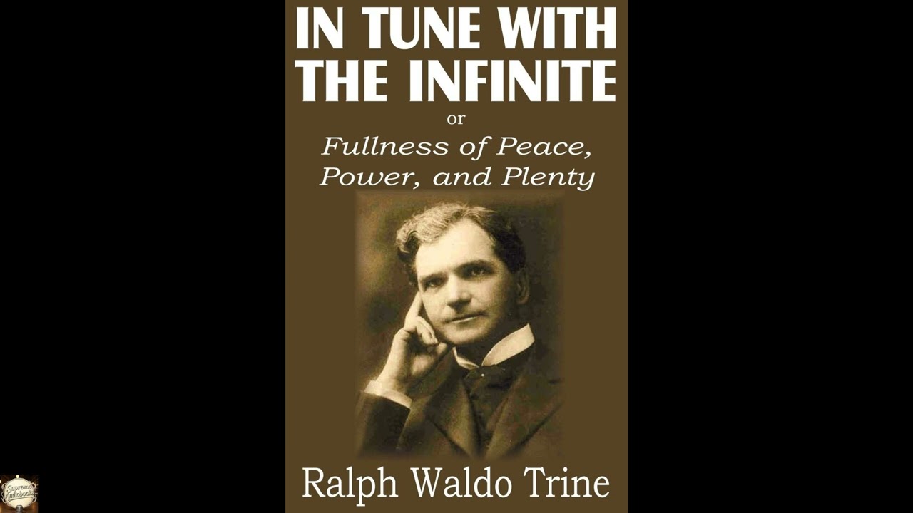In Tune with the Infinite or Fullness of Peace, Power, and Plenty