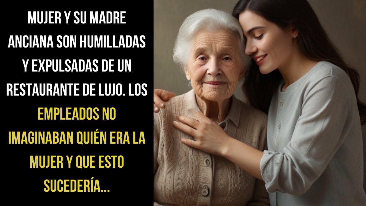 MUJER Y SU ANCIANA MADRE SON HUMILLADAS Y EXPULSADAS DE UN RESTAURANTE DE LUJO Y...