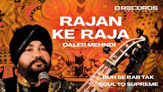 Rajan Ke Raja | Gurbani |  Soul to Supreme | Daler Mehndi | DRecords