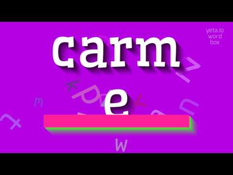 CARME - HOW TO PRONOUNCE IT?