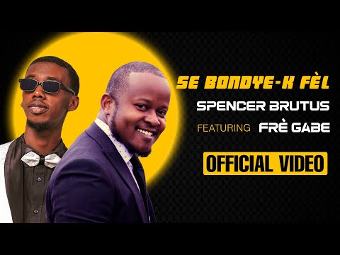 Se Bondye'k Fèl- Spencer Brutus Feat. Frè Gabe (Official Video)