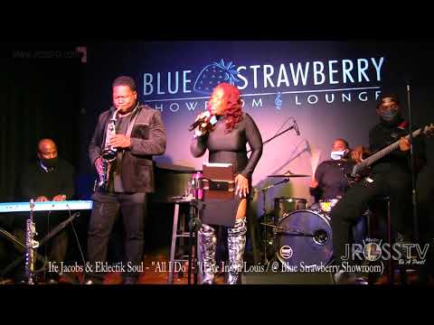 James Ross @ Ife Jacobs & Eklectic Soul - "All I Do" - www.Jross-tv.com (St. Louis)