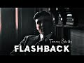 FLASHBACK - Peaky Blinder Edit | Tommy Shelby Status | Flashback Status | FilmXstatus