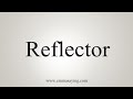 How To Say Reflector