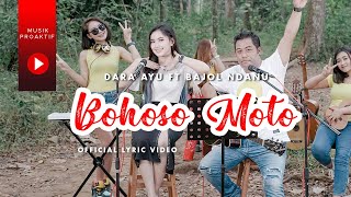 Download lagu Dara Ayu Ft. Bajol Ndanu - Bohoso Moto mp3 Download lagu Dara Ayu Ft. Bajol Ndanu - Bohoso Moto mp3