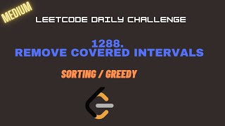YouTube video 'Leetcode 1288. Remove Covered Intervals || sorting + greedy || MEDIUM || Leetcode Daily Challenge'