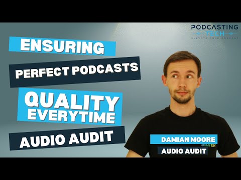 Ensuring Podcast Perfection: How Audio Audit Can Transform Your Show