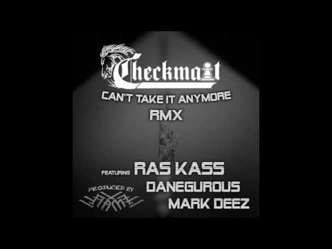 Checkmait - Can't Take It Anymore RMX (Featuring Ras Kass, Dane Kelly & Mark Deez) Prod by X-FLAME