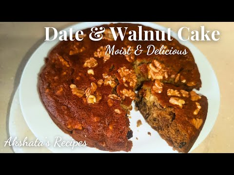 Date & Walnut Cake Recipe|@akshatasrecipes tips for sugar  & butter free cake#walnut#eveningsnacks