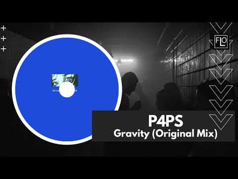 P4PS - Gravity (Original Mix)