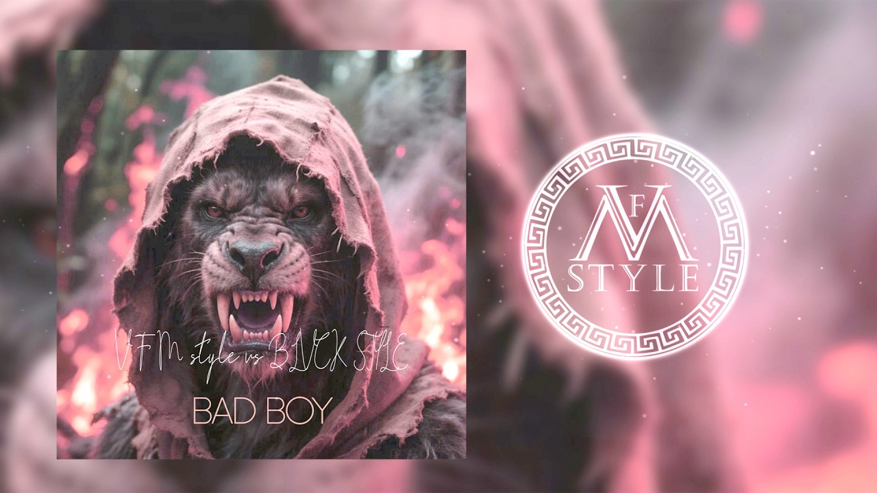 V.F.M.style vs BLVCK STYLE - bad boy