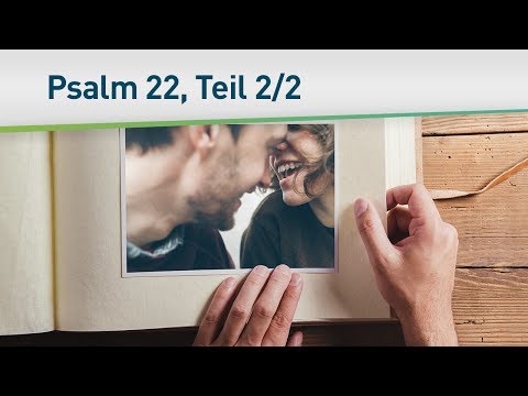 Psalm 22 (Wie Gott sich um dein Leben kümmert) 2/2 – Bayless Conley