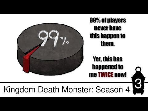Kingdom Death Monster: S4E3 - 1% of the Time, This Happens Every Time!