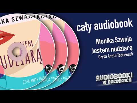 Jestem nudziarą - Monika Szwaja - Audiobook PL - całość