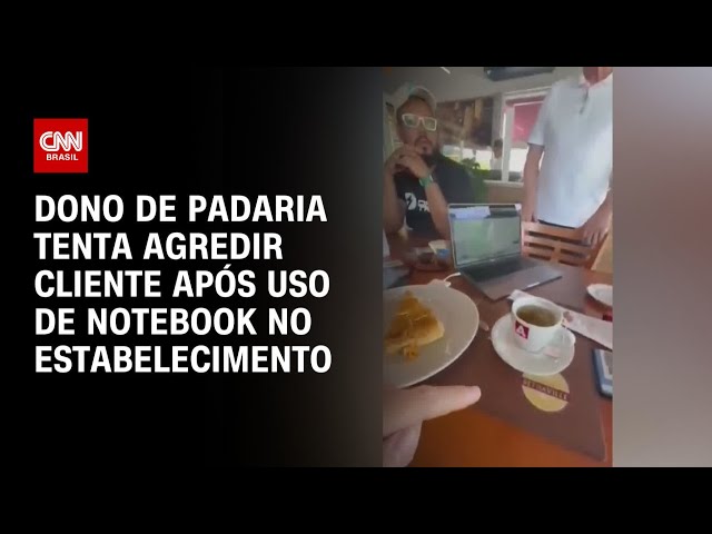 Dono de padaria tenta agredir cliente após uso de notebook no estabelecimento | AGORA CNN