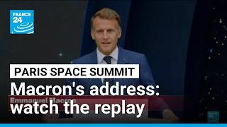 REPLAY: French President Macron addresses International Space Summit • FRANCE 24 English