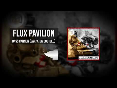 Flux Pavilion - Bass Cannon (Sakpatek Bootleg)