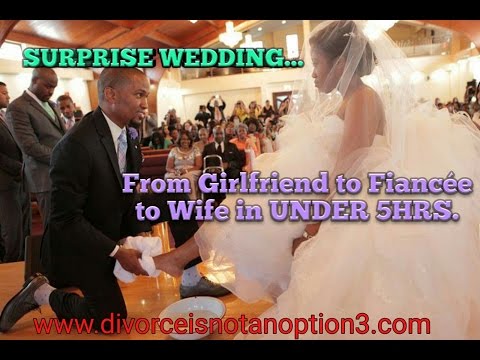 SURPRISE WEDDING...From Girlfriend to Fiancee to Wife in under 5hrs...DINAO3 MINISTRIES.