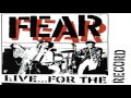FEAR - LIVE... FOR THE RECORD (Full Album)