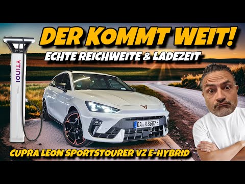 Real range & charging time Cupra Leon Sportstourer VZ E-HYBRID