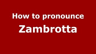 How to pronounce Zambrotta