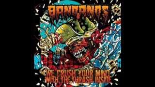 Bandanos - We Crush Your Mind With The Thrash Inside ( Full Album )