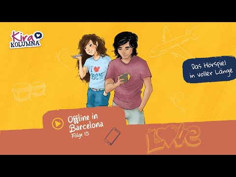 Kira Kolumna - Offline in Barcelona (Folge 15) | Hörspiel in VOLLER LÄNGE