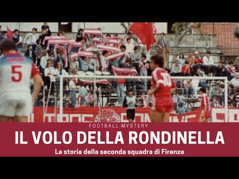 Il volo della RONDINELLA: la storia della seconda squadra di Firenze