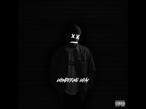 47StillStanding - "Wondering Why" (feat. Rashad Reloaded)