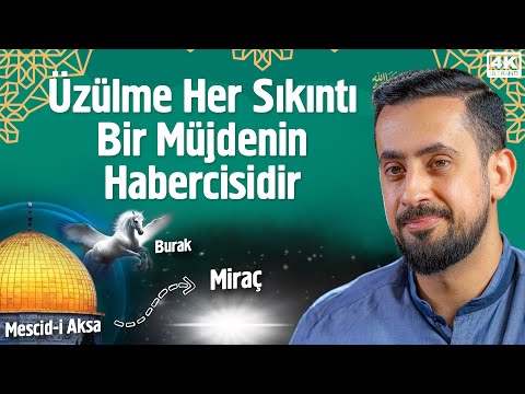Üzülme Her Sıkıntı Bir Müjdenin Habercisidir | Mehmet Yıldız @hayalhanem