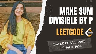 YouTube video '1590. Make Sum Divisible by P | Leetcode Daily (POTD) 3 Oct 2024 | Meidum | Java | Hindi'