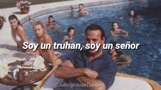 Soy Un Truhan Soy Un Señor (letras) • Julio Iglesias