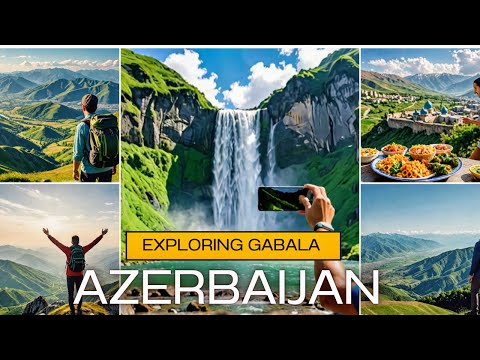 Exploring Gabala Azerbaijan: Top Attractions, Nature, and Adventure Guide