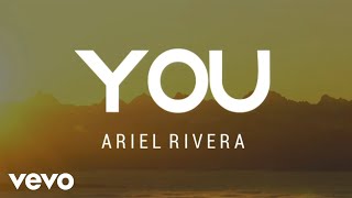 Ariel Rivera - You [Lyric Video]