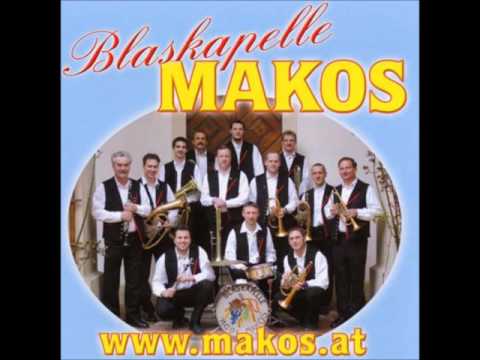 Blaskapelle Makos - Grüß Gott ihr Freunde All