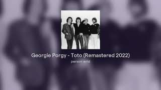 Georgie Porgy - Toto (Remastered 2022)