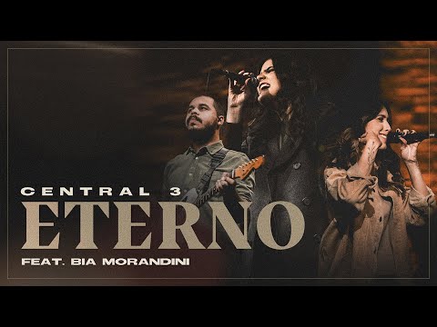 Eterno (Ao Vivo) | Central 3 feat. Bia Morandini