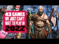 43 Exciting Games We CAN'T WAIT To Play In 2022 - Stray, Elden Ring, Starfield and MUCH MORE!