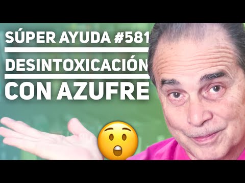 SÚPER AYUDA #581 Desintoxicación Con Azufre