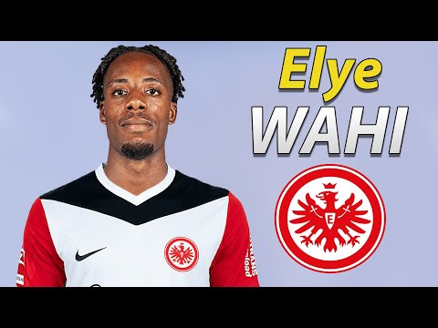 Elye Wahi ● Welcome to Eintracht Frankfurt 🔴🇫🇷 Best Goals & Skills